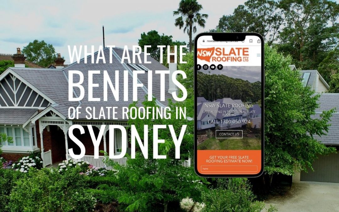 SLATE ON SYDNEY HOMES- The Benefits of Slate