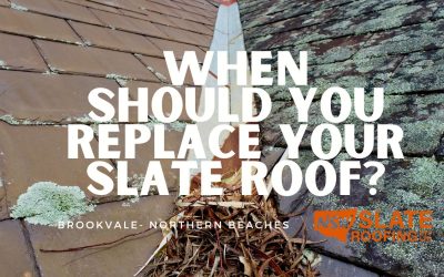 WHEN SHOULD I REPLACE MY SLATE ROOFING?